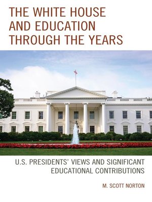 cover image of The White House and Education through the Years